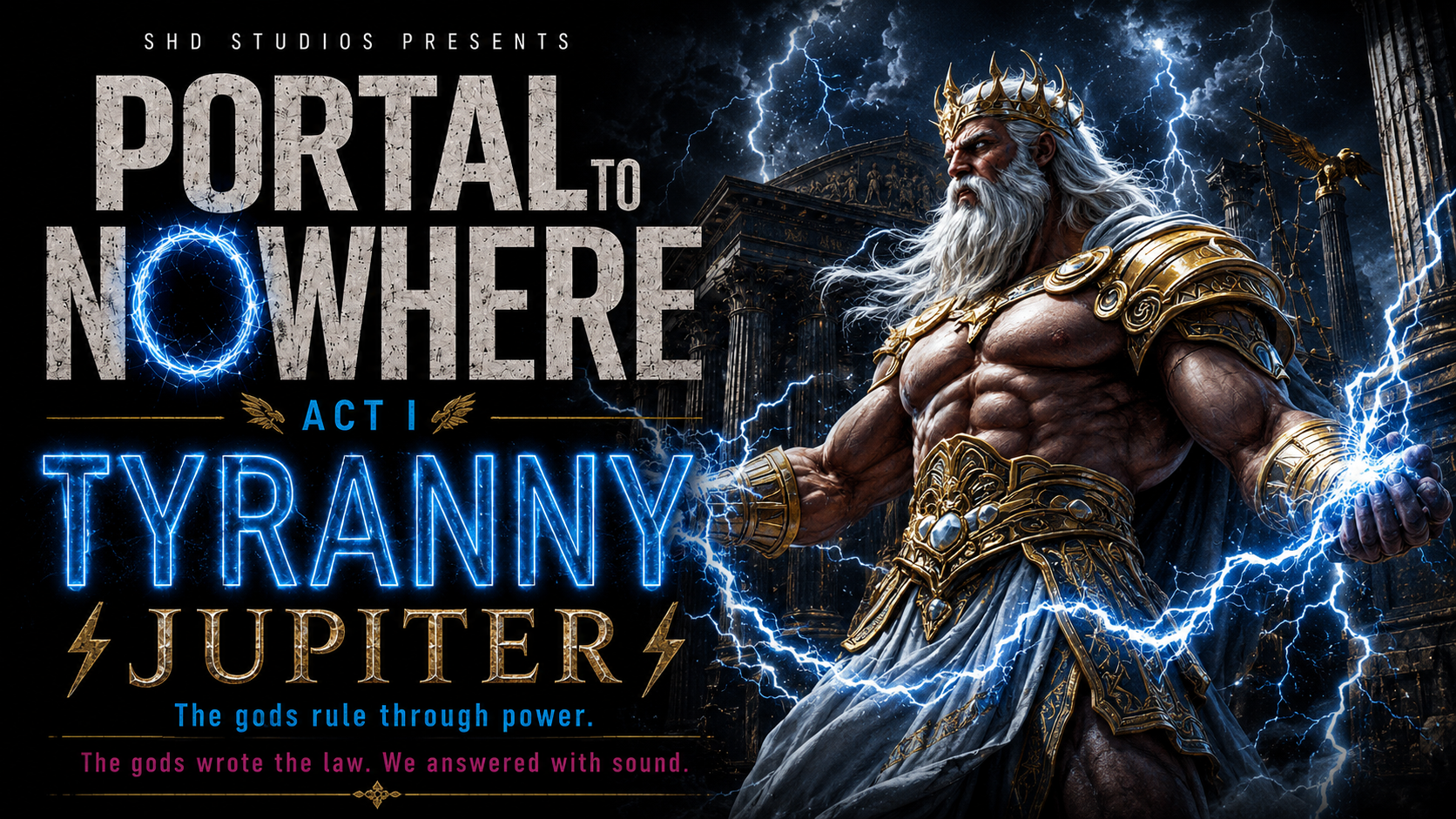 Portal to Nowhere Act I — Tyranny, featuring Jupiter